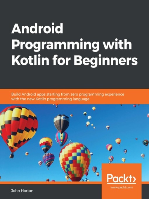 Title details for Android Programming with Kotlin for Beginners by John Horton - Available